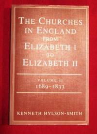 The Churches in England from Elizabeth I to Elizabeth II: Volume 2: 1689-1833