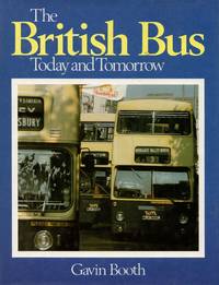image of The British Bus: Today and Tomorrow