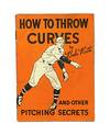 How to Knock Home Runs and other Tips to Batters. --with-- How to Play the Infield.  --with-- How to Throw Curves and other Pitching Secrets.  --with-- How to Play the Outfield