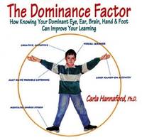 The Dominance Factor: How Knowing Your Dominant Eye, Ear, Brain, Hand, & Foot Can Improve...