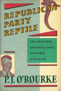 essay outrage party reptile republican I think our agenda is clear we are opposed to: government spending, kennedy kids, seat-belt laws, busing our children anywhere other than yale, trailer courts near our vacation homes, all tiny third world countries that don't have banking secrecy laws, aerobics, the un, taxation without tax loopholes, and jewelry on men. essay outrage party reptile republican I think our agenda is clear we are opposed to: government spending, kennedy kids, seat-belt laws, busing our children anywhere other than yale, trailer courts near our vacation homes, all tiny third world countries that don't have banking secrecy laws, aerobics, the un, taxation without tax loopholes, and jewelry on men.