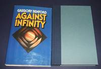 AGAINST INFINITY by Gregory Benford - First edition - 1983 - from biblioboy (SKU: 90692)