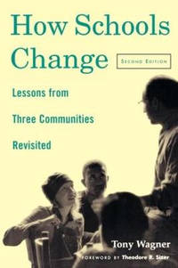 How Schools Change: Lessons from Three Communities Revisited