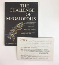 The Challenge of Megalopolis. A Graphic Presentation of the Urbanized Northeastern Seaboard of the United States. By Wolf Von Eckardt. Based on the Original Study by Jean Gottmann. (A Twentieth Century Fund Report.) [With Maps.]