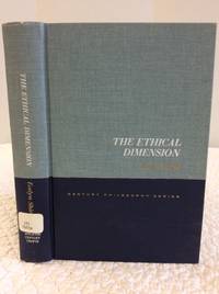 image of THE ETHICAL DIMENSION: An Approach to the Philosophy of Values and Valuing.