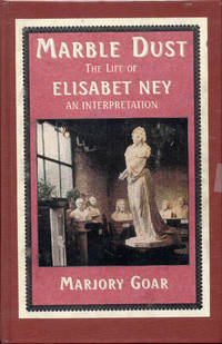 image of Marble Dust: The Life of Elisabet Ney - An Interpretation