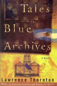 Tales From the Blue Archives by Thornton, Lawrence - 1997