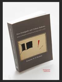 Neo-Avantgarde and Culture Industry: Essays on European and American Art from 1955 to 1975.