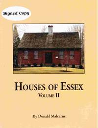 Houses of Essex, Volume II by Malcarne, Donald - 2007