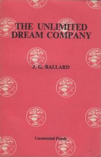 The Unlimited Dream Company by BALLARD, J.G - 1979