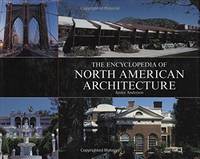 The Encyclopedia of North American Architecture