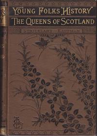 Young Folk's History. The Queens of Scotland - Volume I