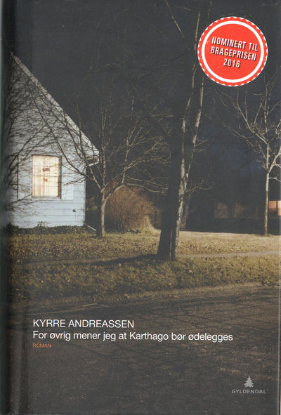 For øvrig mener jeg at Karthago bør ødelegges