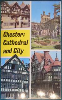 Chester: Cathedral and City by C.E. Jarman - 1972