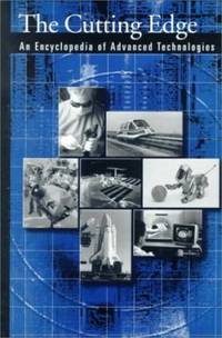 The Cutting Edge : An Encyclopedia of Advanced Technologies