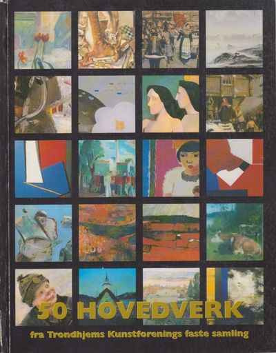 50 hovedverk fra Trondhjems Kunstforenings faste…