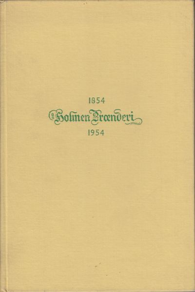 Holmen Brænderi gjennom 100 år. Trekk fra den…