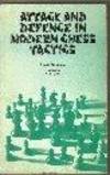 ATTACK AND DEFENCE IN MODERN CHESS TACTICS by Ludek Pachman - 1973