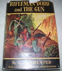 Rifleman Dodd and the Gun by C.S. Forester - 1944