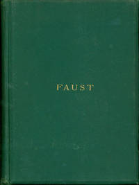 Faust: A Tragedy. The First Part.