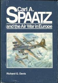 image of Carl A. Spatz And The Air War In Europe