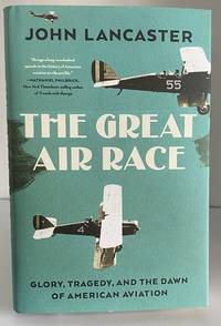 The Great Air Race: Glory, Tragedy, and the Dawn of American Aviation