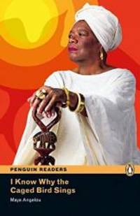 I Know Why the Caged Bird Sings (Penguin Readers (Graded Readers)) by Maya Angelou - 2011-09-07