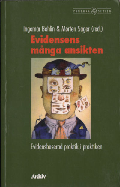 EVIDENSENS MÅNGA ANSIKTEN. Evidensbaserad praktik…