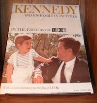 KENNEDY AND HIS FAMILY IN PICTURES BY THE EDITORS OF LOOK