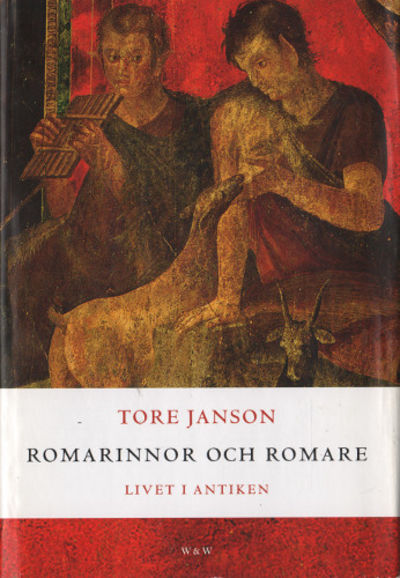 ROMARINNOR OCH ROMARE. Livet i antiken.