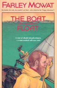 The Boat Who Wouldn&#039;t Float by Farley Mowat