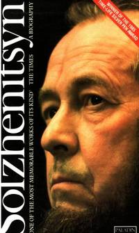 Solzhenitsyn. A Biography.
