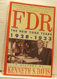 FDR. The New York Years 1928-1933.
