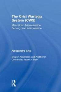 The Crisi Wartegg System (CWS): Manual for Administration, Scoring, and Interpretation