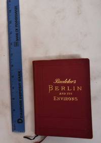 Berlin and its environs: handbook for travellers by Baedeker, Karl - 1908