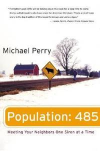 Population: 485: Meeting Your Neighbors One Siren at a Time