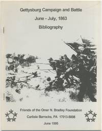 Gettysburg Campaign and Battle June - July, 1863 Bibliography