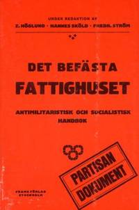 Det befästa fattighuset. Antimilitaristisk och…