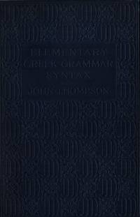 An elementary greek grammar for schools. Part II.…