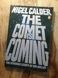 THE COMET IS COMING : The Feverish Legacy of Mr. Halley