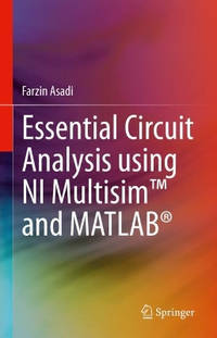 Essential Circuit Analysis using NI Multisim (TM) and MATLAB (R)
