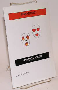 Emotions Personified: poems by Lisa M Evans - Paperback - First Edition - 2005 - from Bolerium Books Inc., ABAA/ILAB (SKU: 223772)