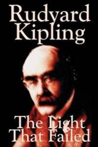 image of The Light That Failed by Rudyard Kipling, Fiction