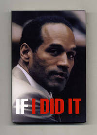 If I Did It  - 1st Edition/1st Printing by Simpson, O. J - 2006