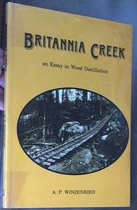 image of Britannia Creek: Wood Distilling in the Warburton District