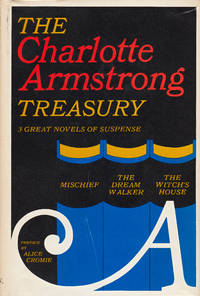 image of The Charlotte Armstrong Treasury - 3 great novels of suspense - Mischief, The Dream Walker, The Witch's House