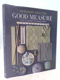 Good Measure: Knit a Perfect Fit Every Time