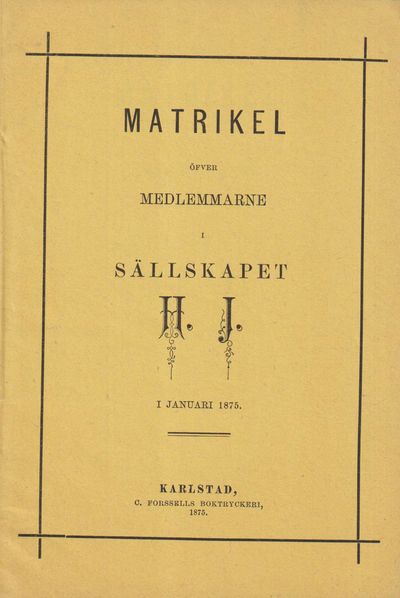 Matrikel öfver medlemmarne i sällskapet H.J. i…