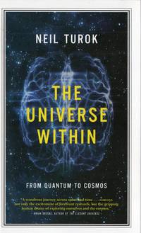The Universe Within: From Quantum to Cosmos (The CBC Massey Lectures)