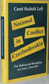 National Conflict In Czechoslovakia the Making and Remaking Of a State 1918-1987